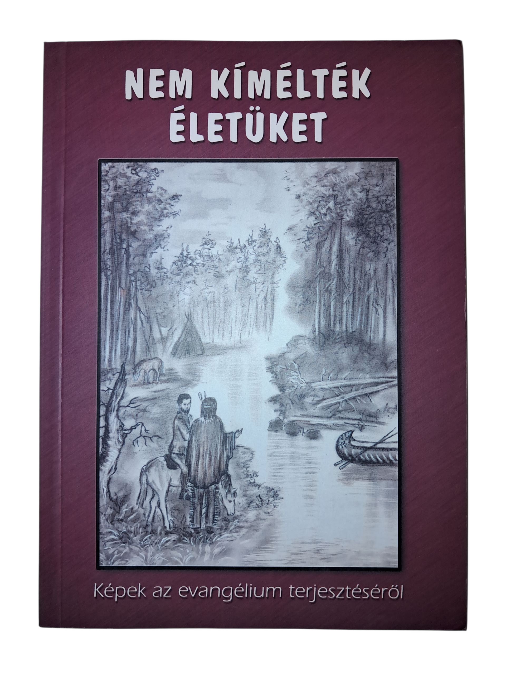 Nem kímélték eletüket