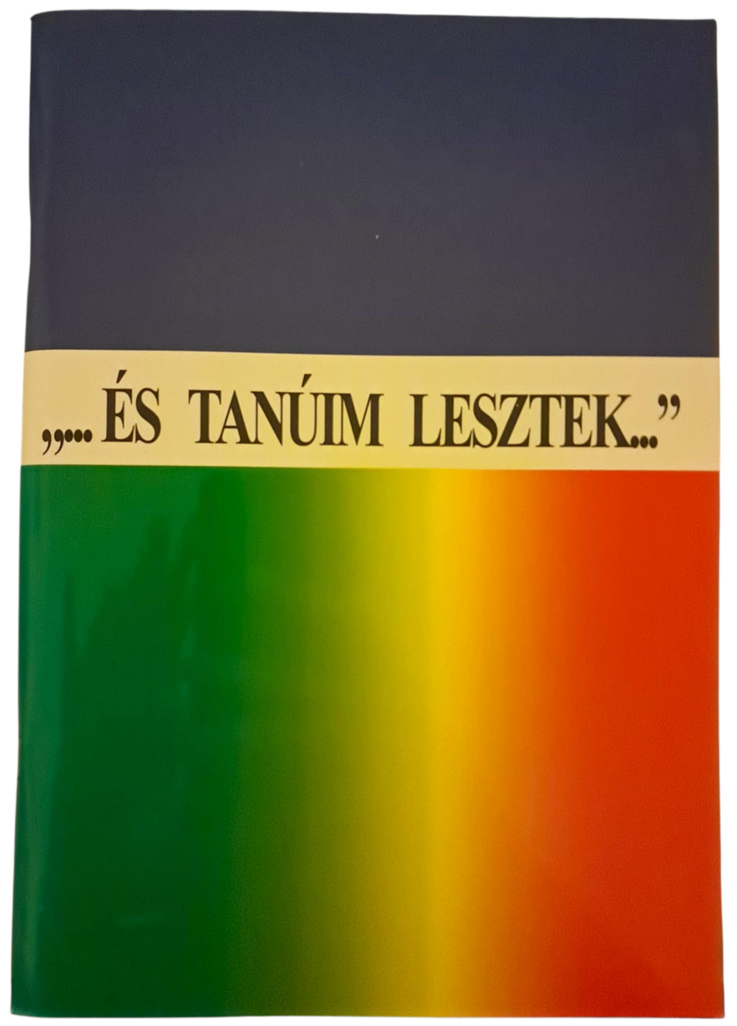 "...és tanúim lesztek..."