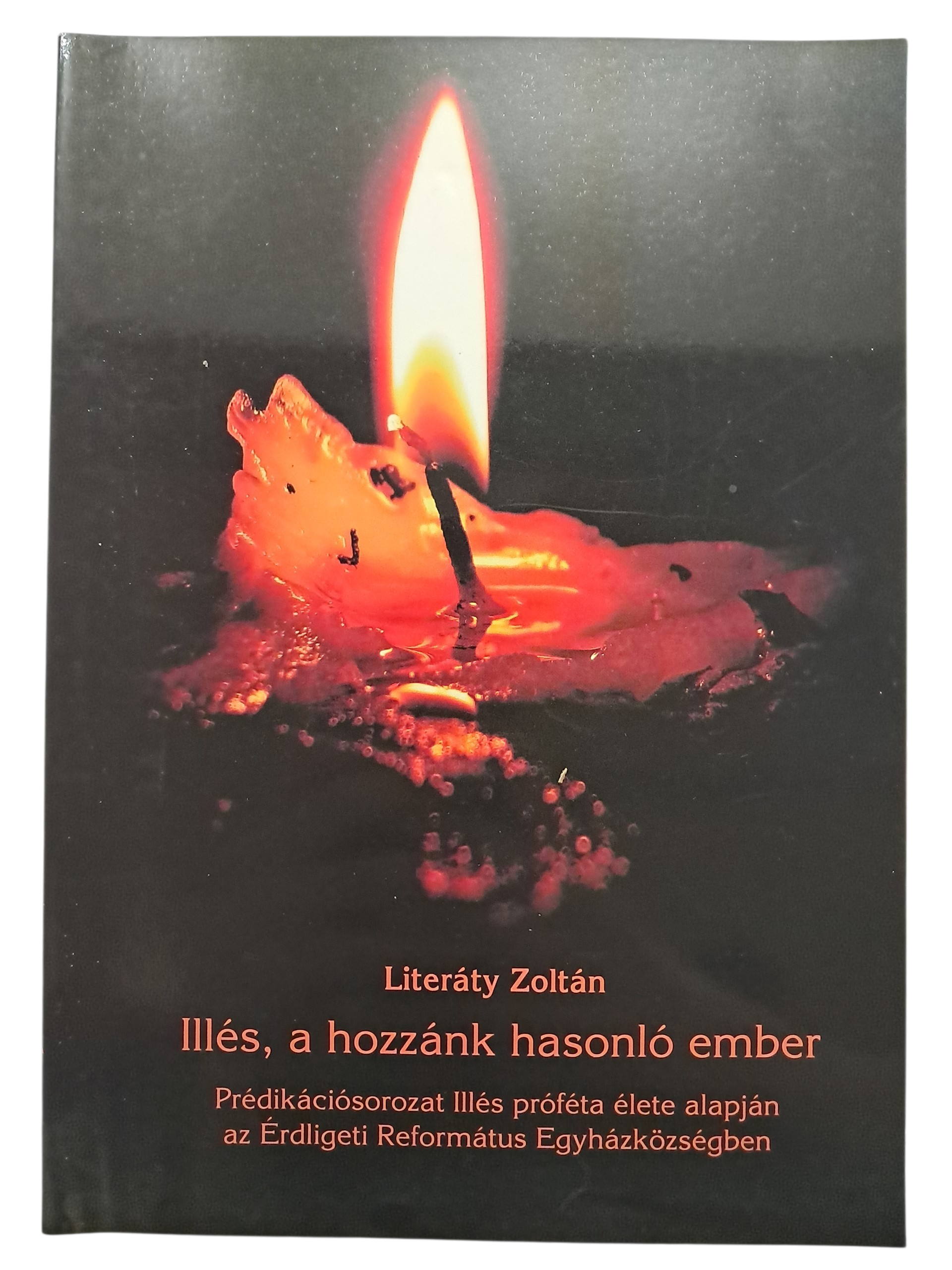 Illés, a hozzánk hasonló ember