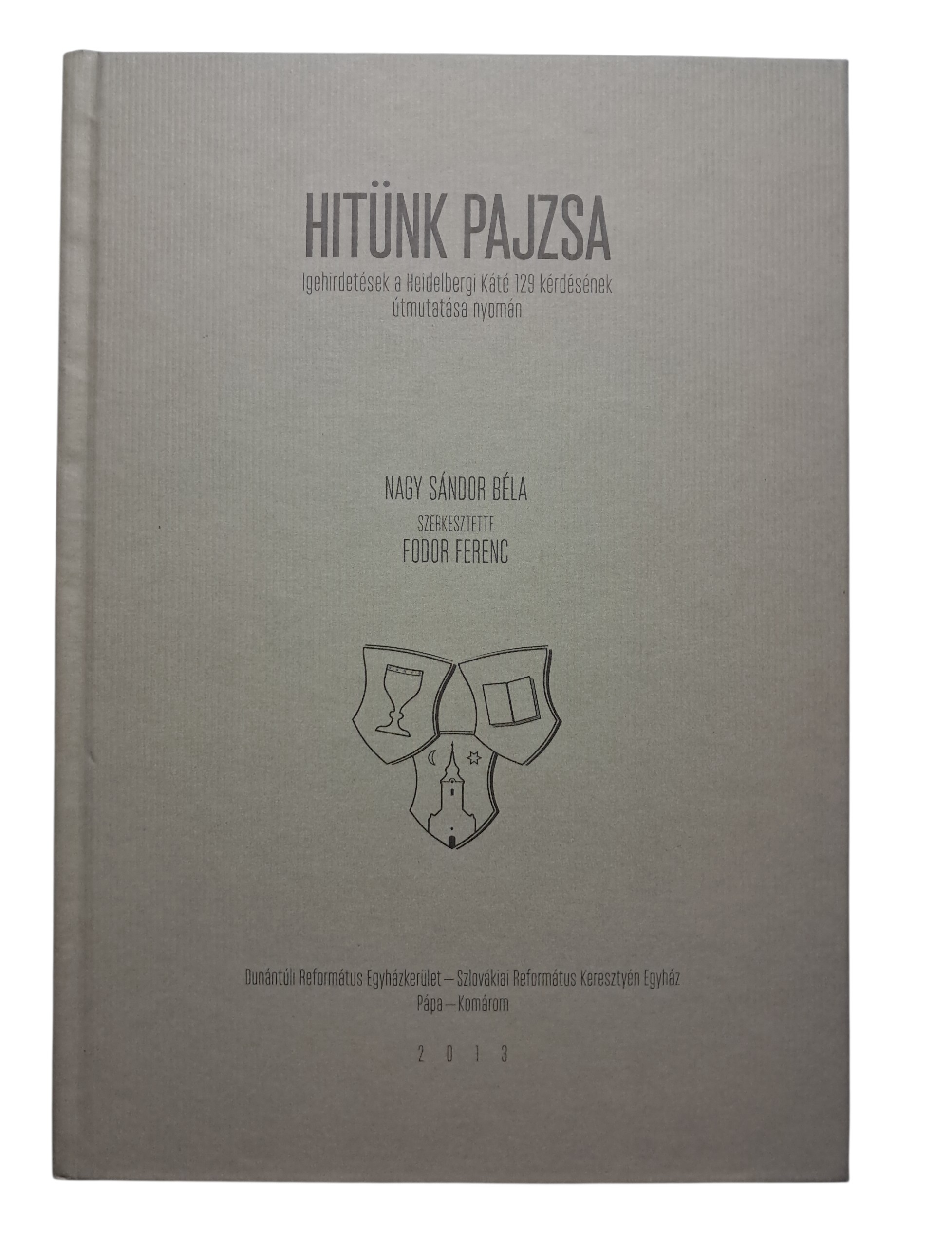 Hitünk pajzsa