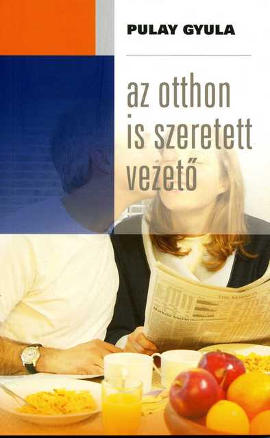 Az otthon is szeretett vezető