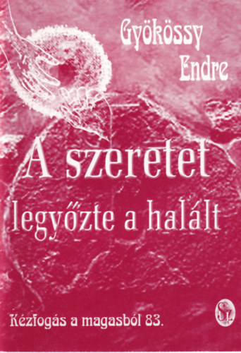 A szeretet legyőzte a halált