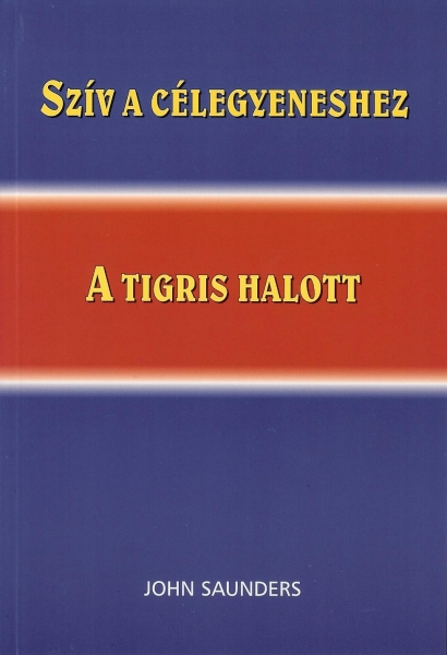 Szív a célegyeneshez - A tigris halott