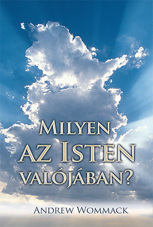 Milyen az Isten valójában?