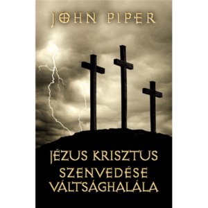 Jézus Krisztus szenvedése, váltsághalála