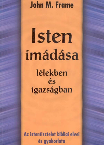 Isten imádása lélekben és igazságban