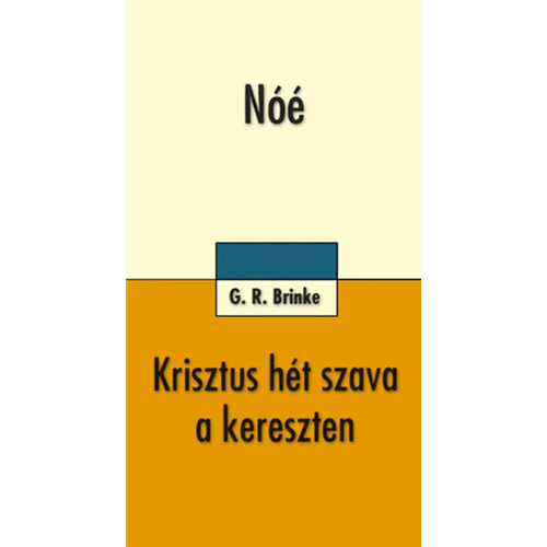 Nóé - Krisztus hét szava a kereszten