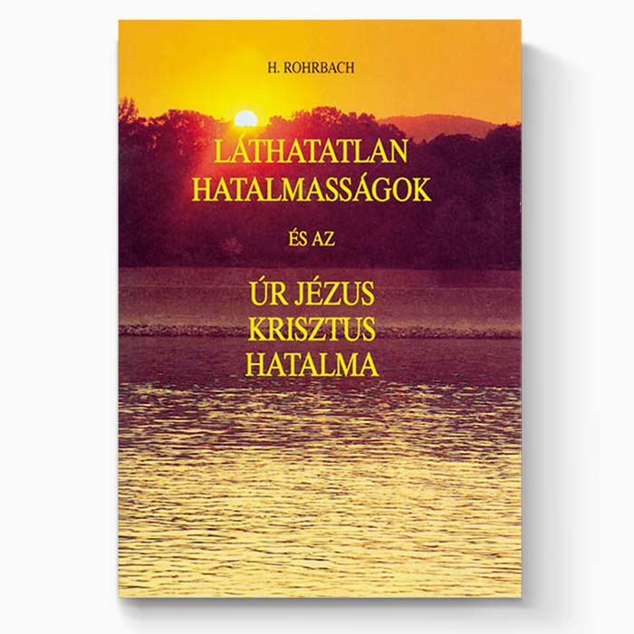 Láthatatlan hatalmasságok és az Úr Jézus Krisztus hatalma
