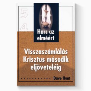 Visszaszámlálás Krisztus második eljöveteléig - Harc az elméért