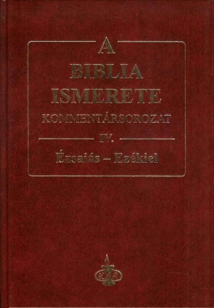 A Biblia ismerete IV. (Ézsaiás-Ezékiel)