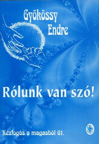 Rólunk van szó!