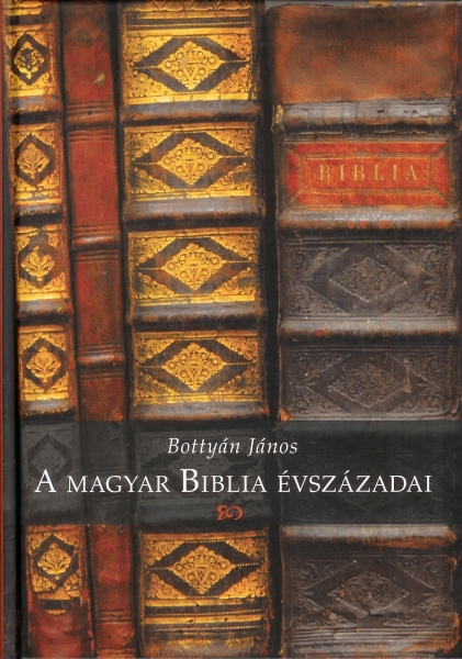 A magyar Biblia évszázadai