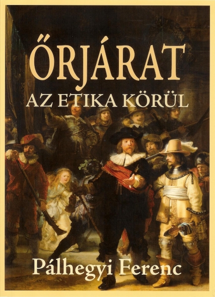 Őrjárat az etika körül