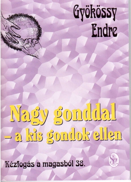 Nagy gonddal - a kis gondok ellen