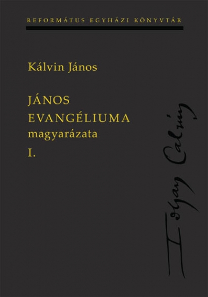 János evangéliuma magyarázata I-II.