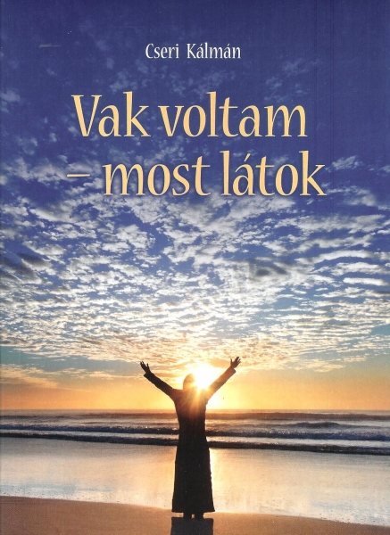 Vak voltam - most látok