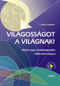 Világosságot a világnak!