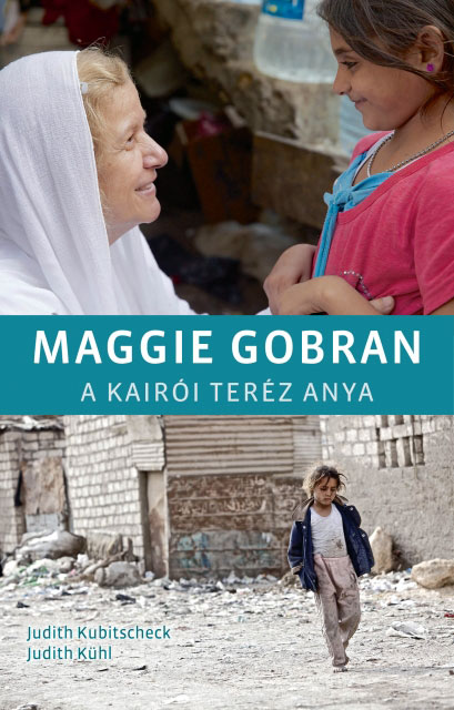 Maggie Gobran - A kairói Teréz anya