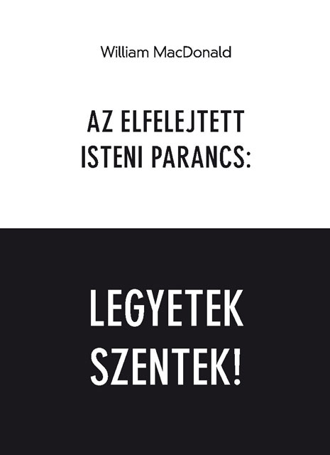 Az elfelejtett isteni parancs: Legyetek szentek!