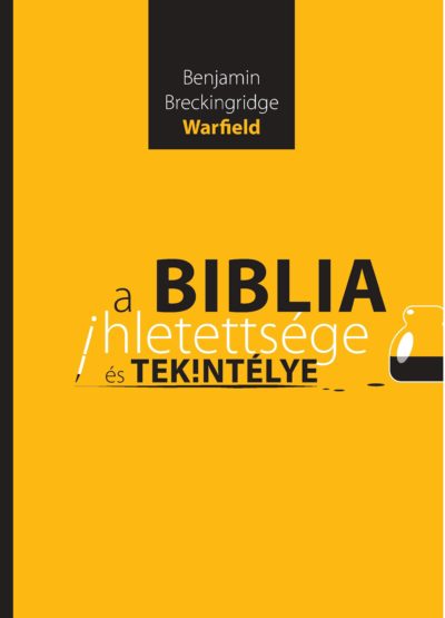 A Biblia ihletettsége és tekintélye