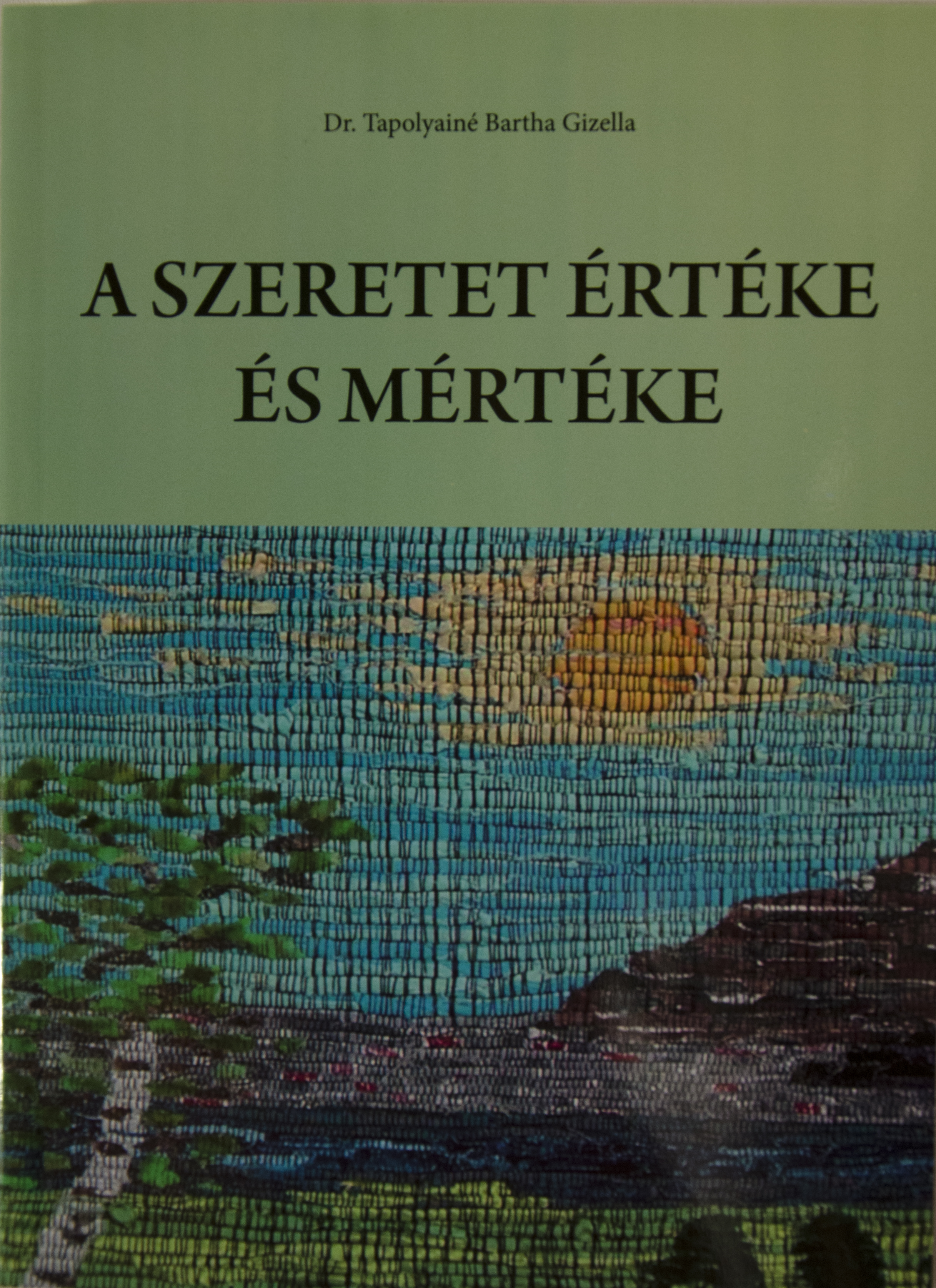 A szeretet értéke és mértéke