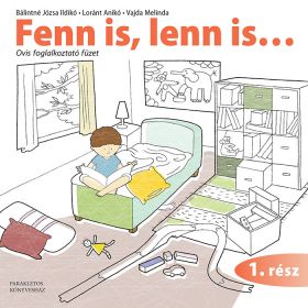 Fenn is, lenn is.... 1. rész