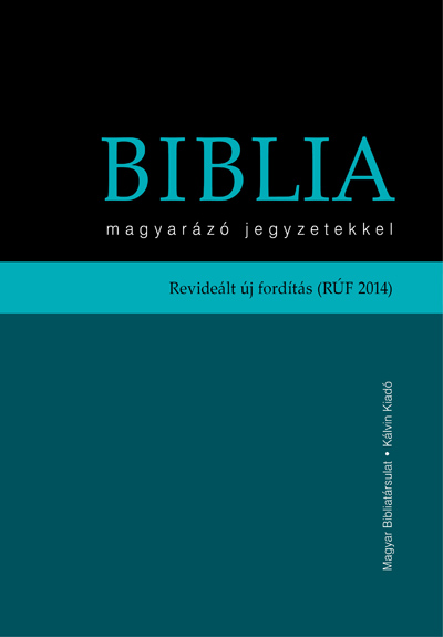 Biblia magyarázó jegyzetekkel revideált új fordítás (RÚF 2014)