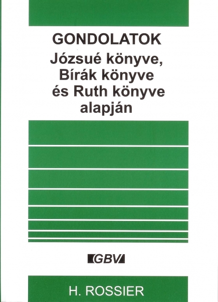 Gondolatok Józsué könyve, Bírák könyve és Ruth könyve alapján