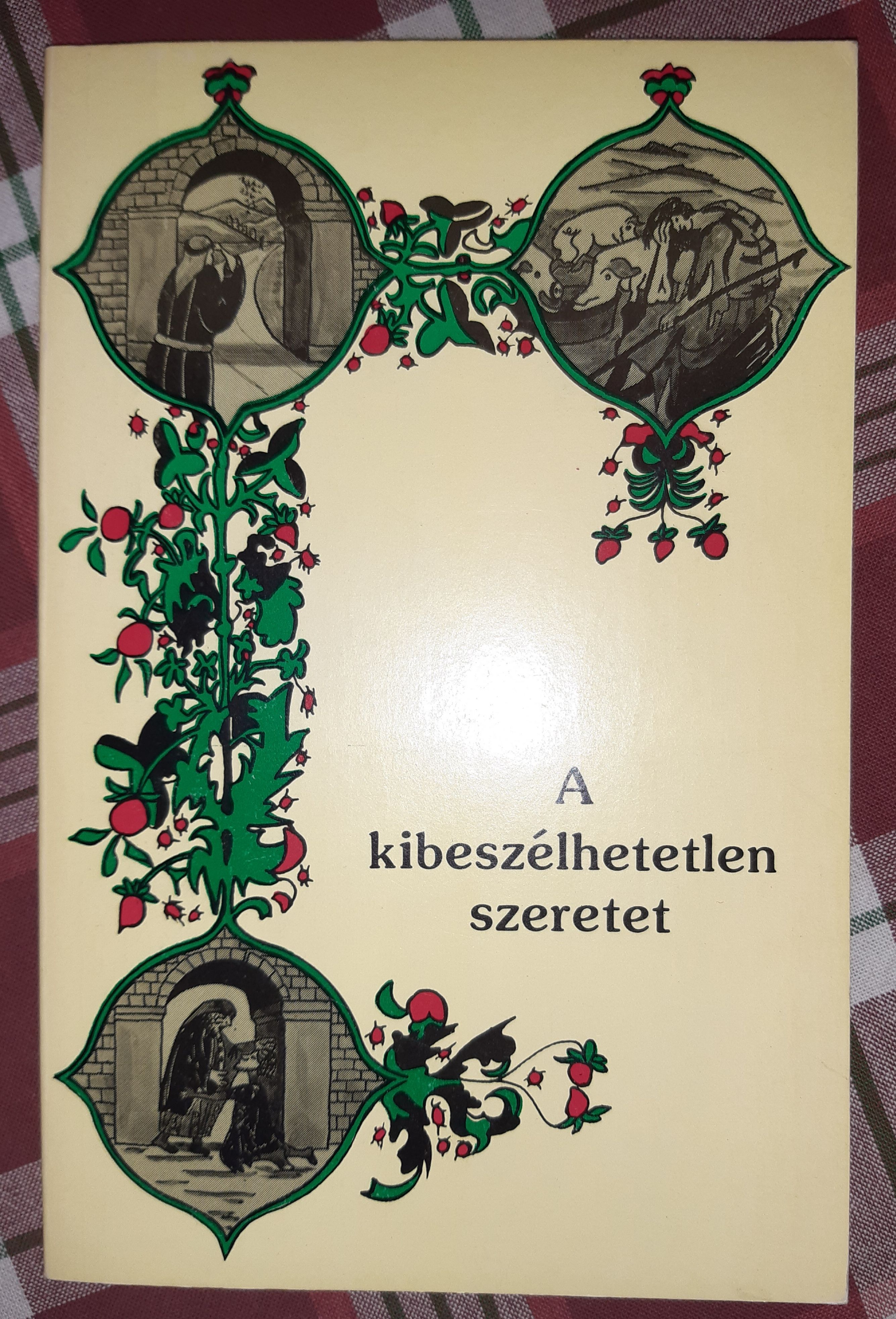 A kibeszélhetetlen szeretet