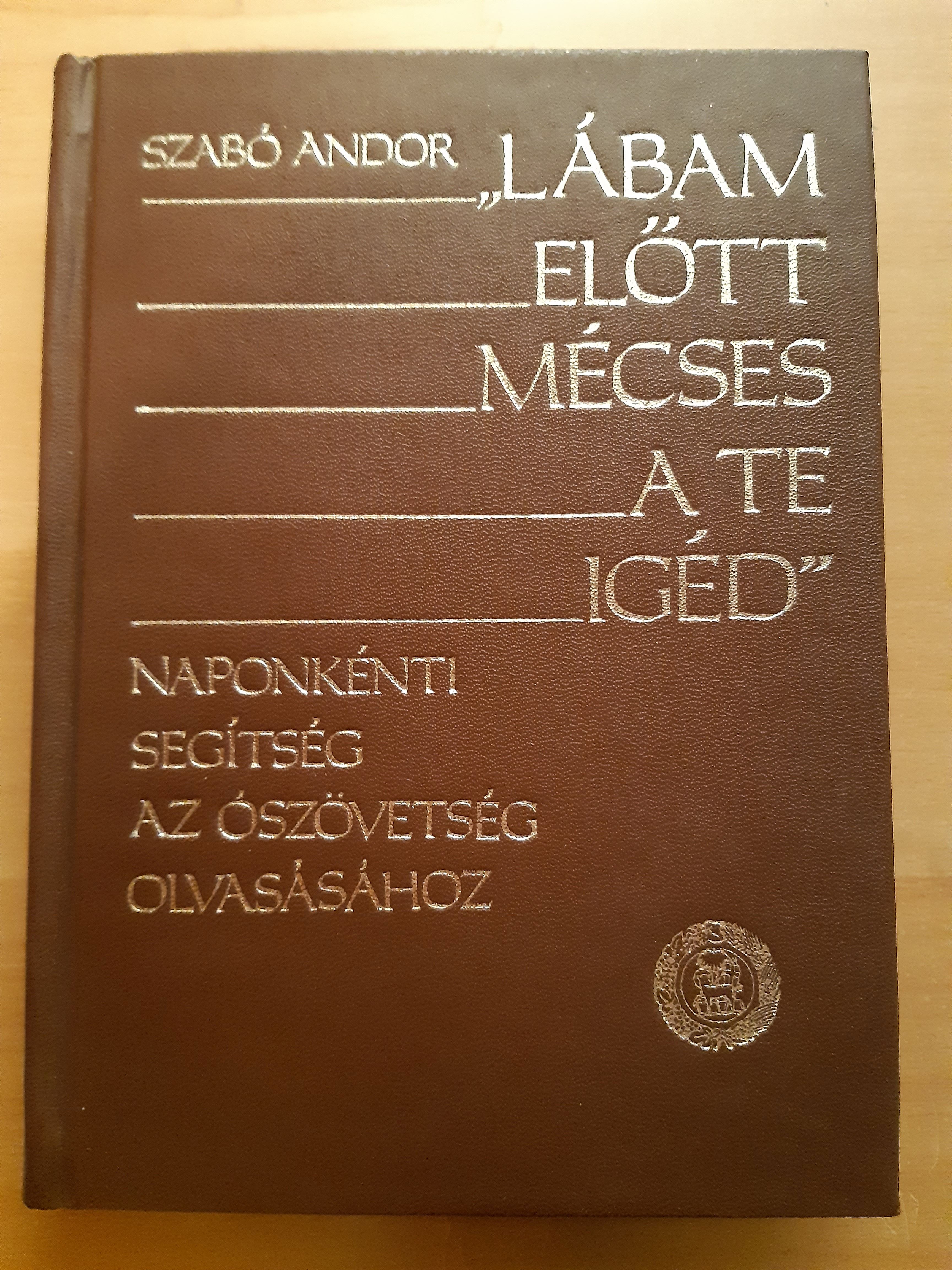 ,,Lábam előtt mécses a te igéd" I-II