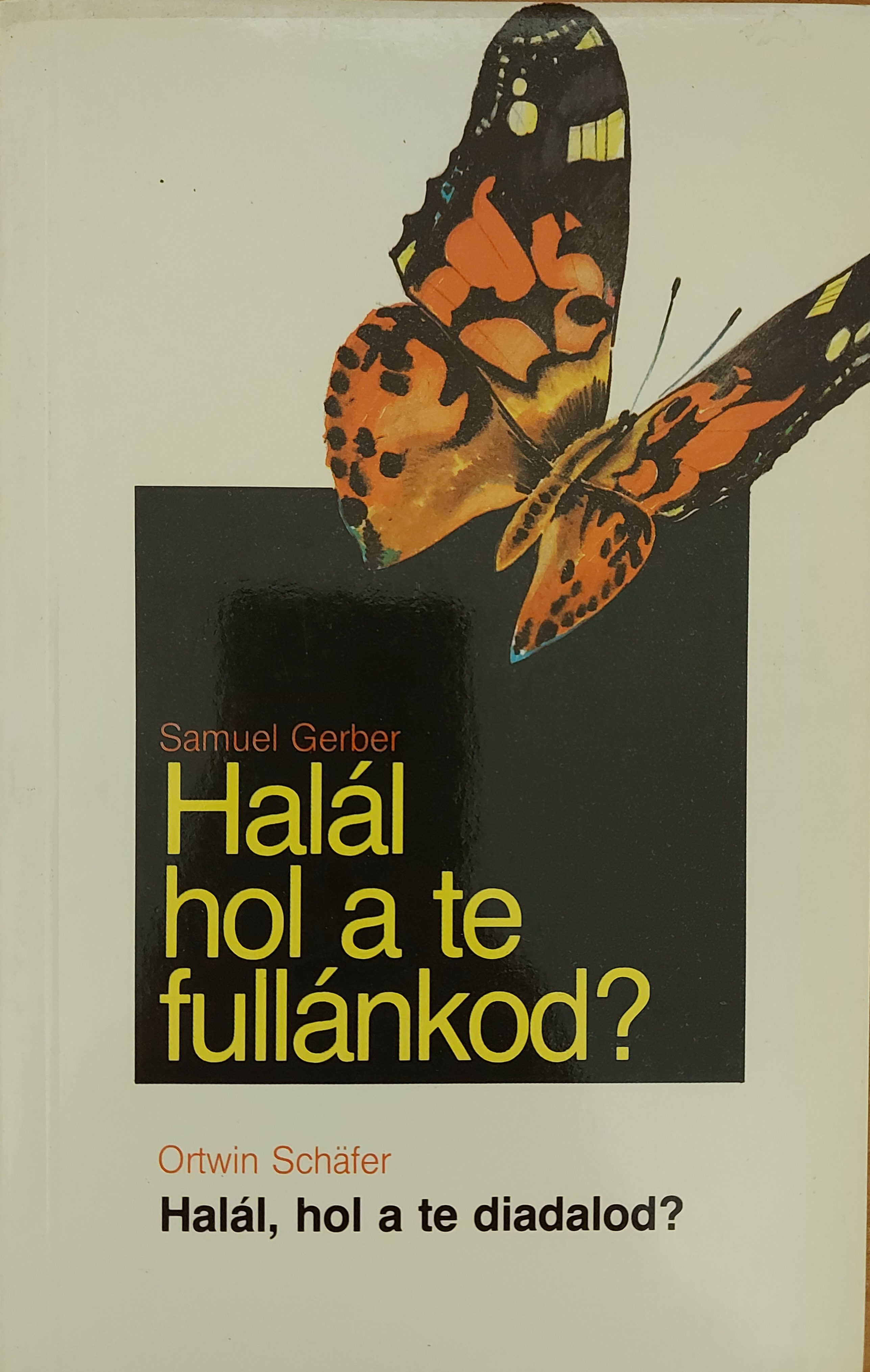 Halál, hol a te fullánkod? - Halál hol a te diadalod?