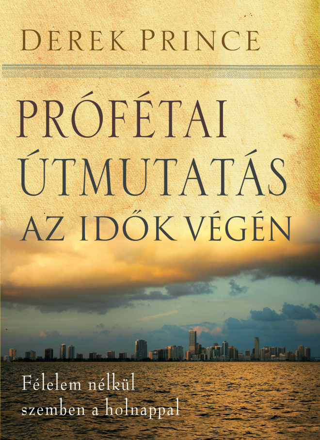 Prófétai útmutatás az idők végén