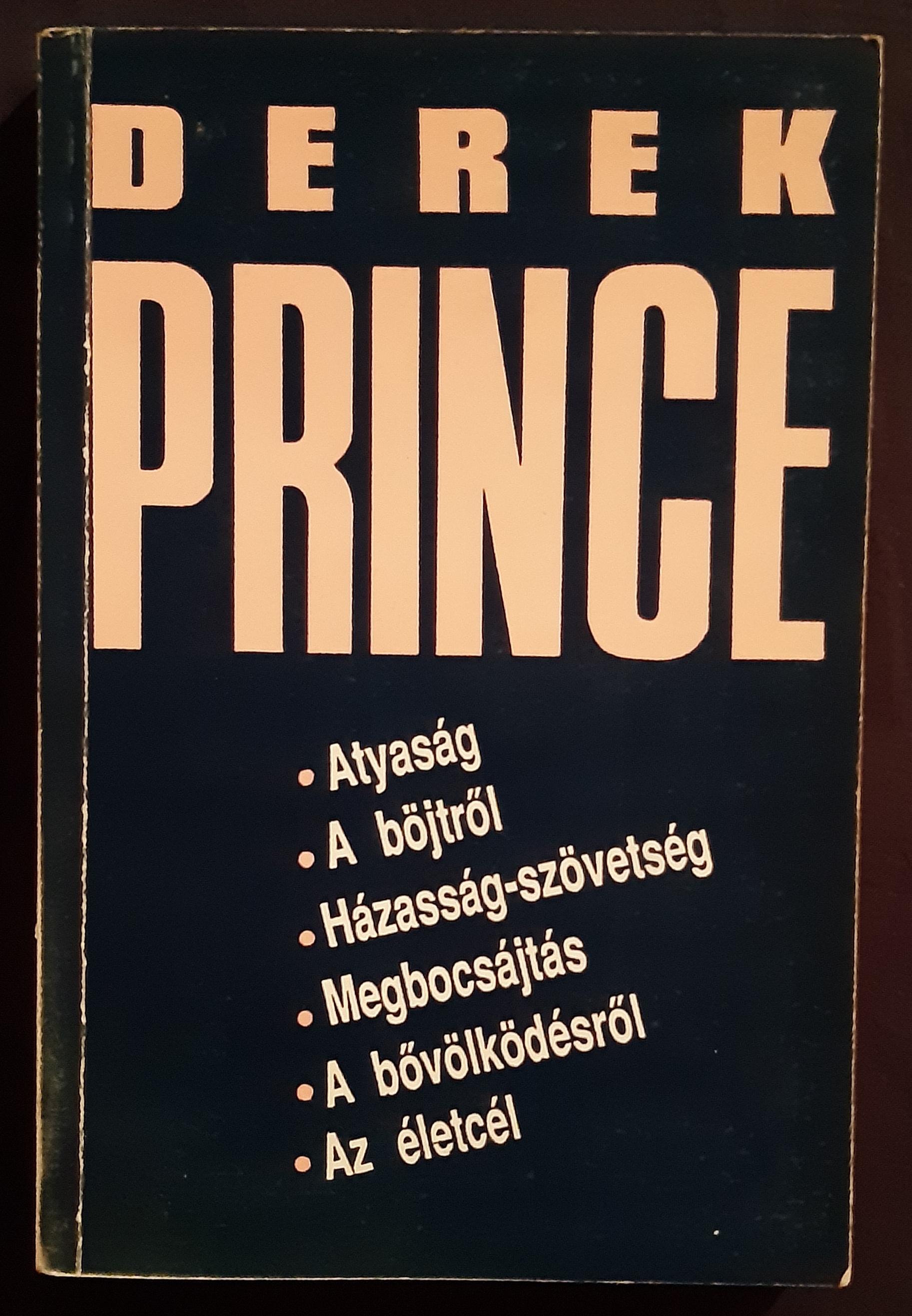 Atyaság - A böjtről - Házasság-szövetség - Megbocsájtás - A bővölködésről - Az életcél