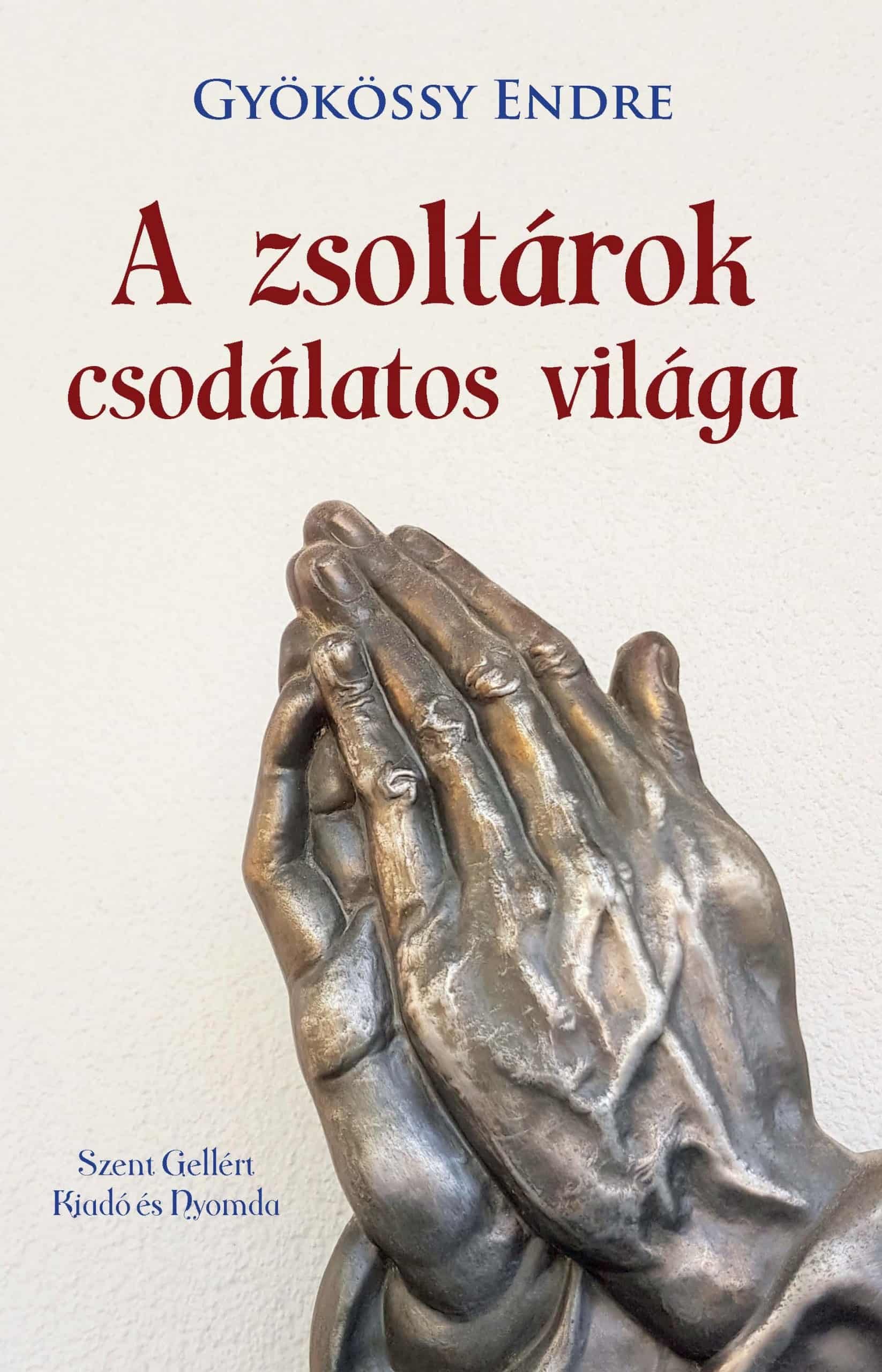 A zsoltárok csodálatos világa