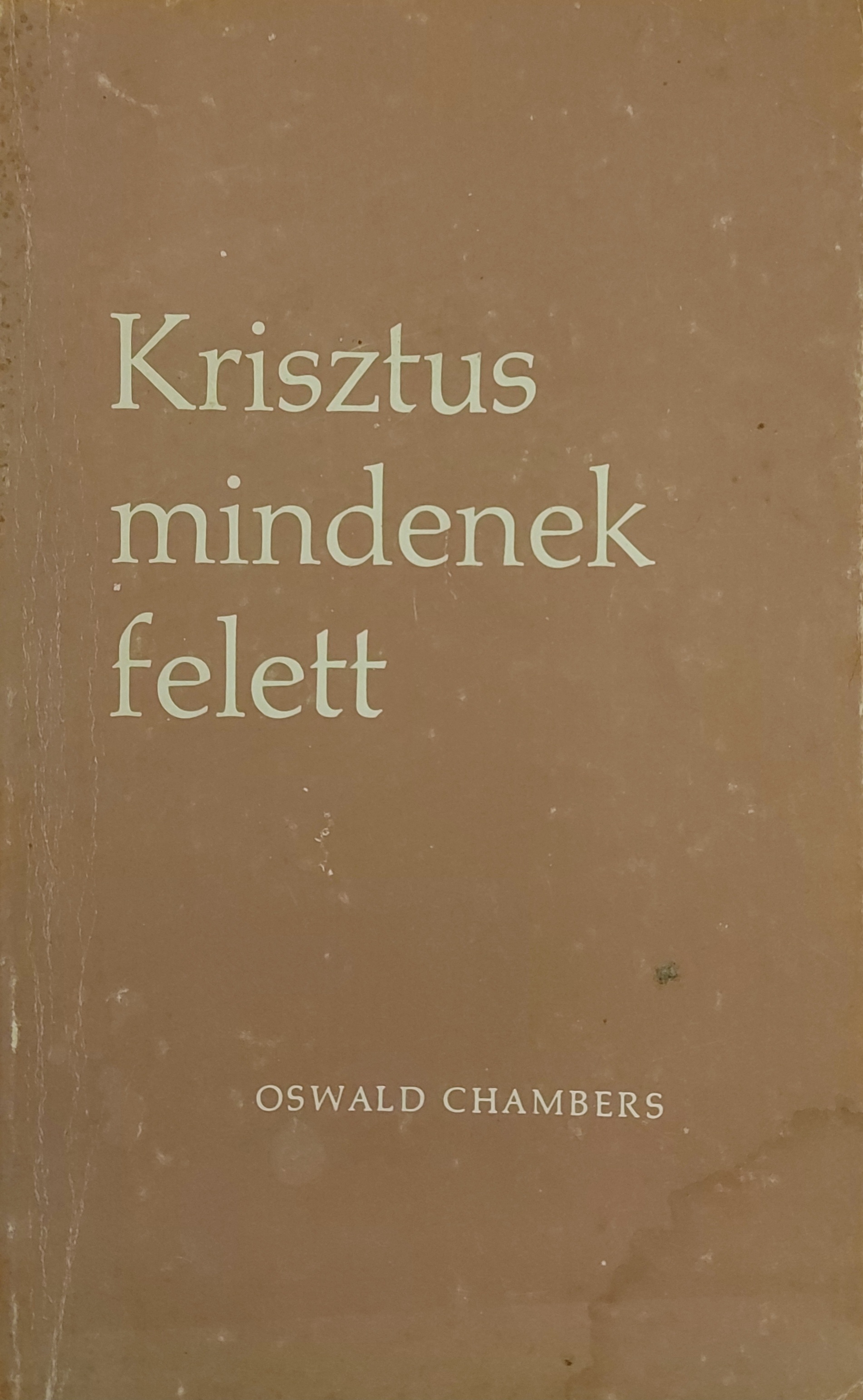 Krisztus mindenek felett