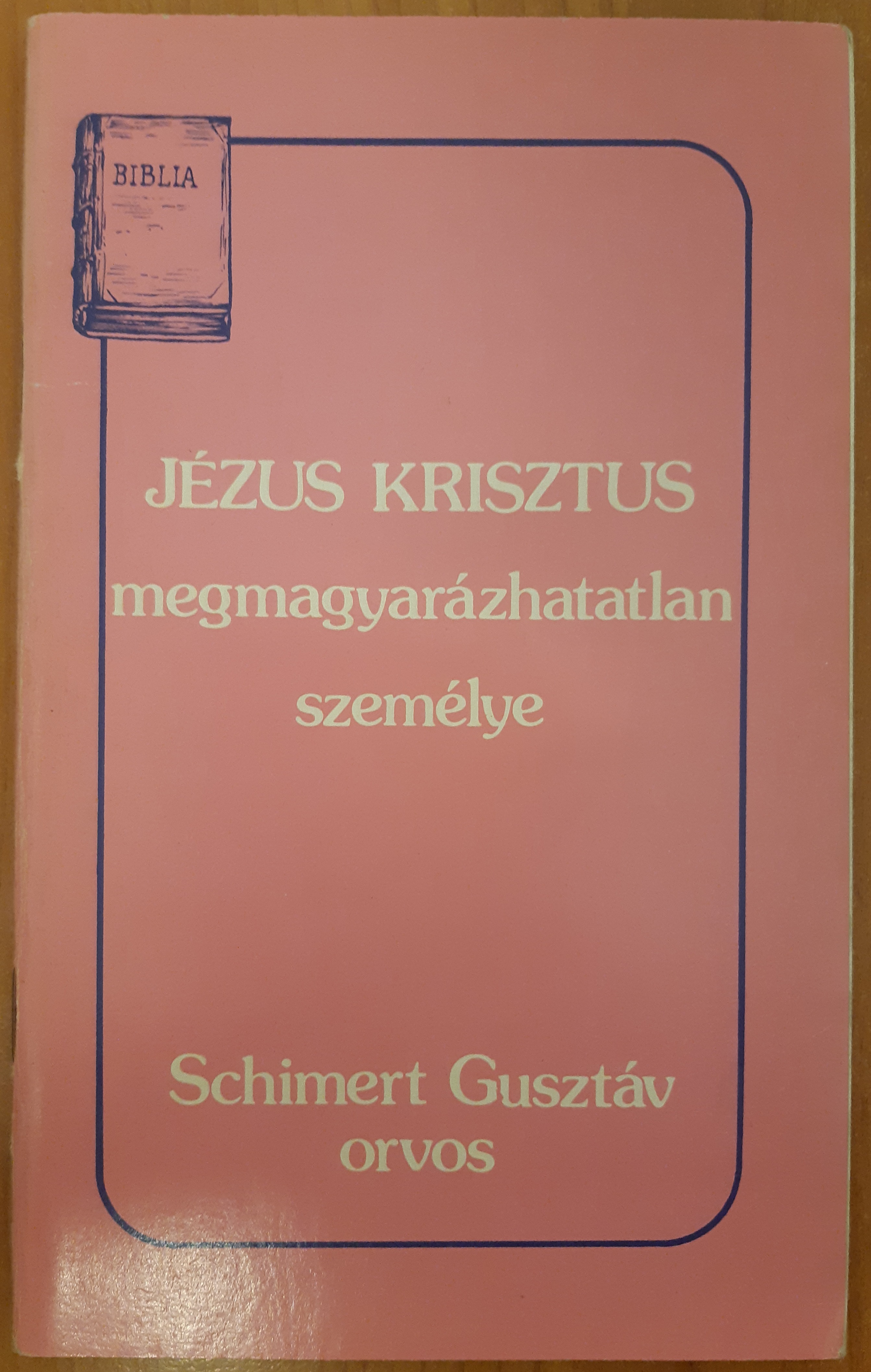 Jézus Krisztus megmagyarázhatatlan személye