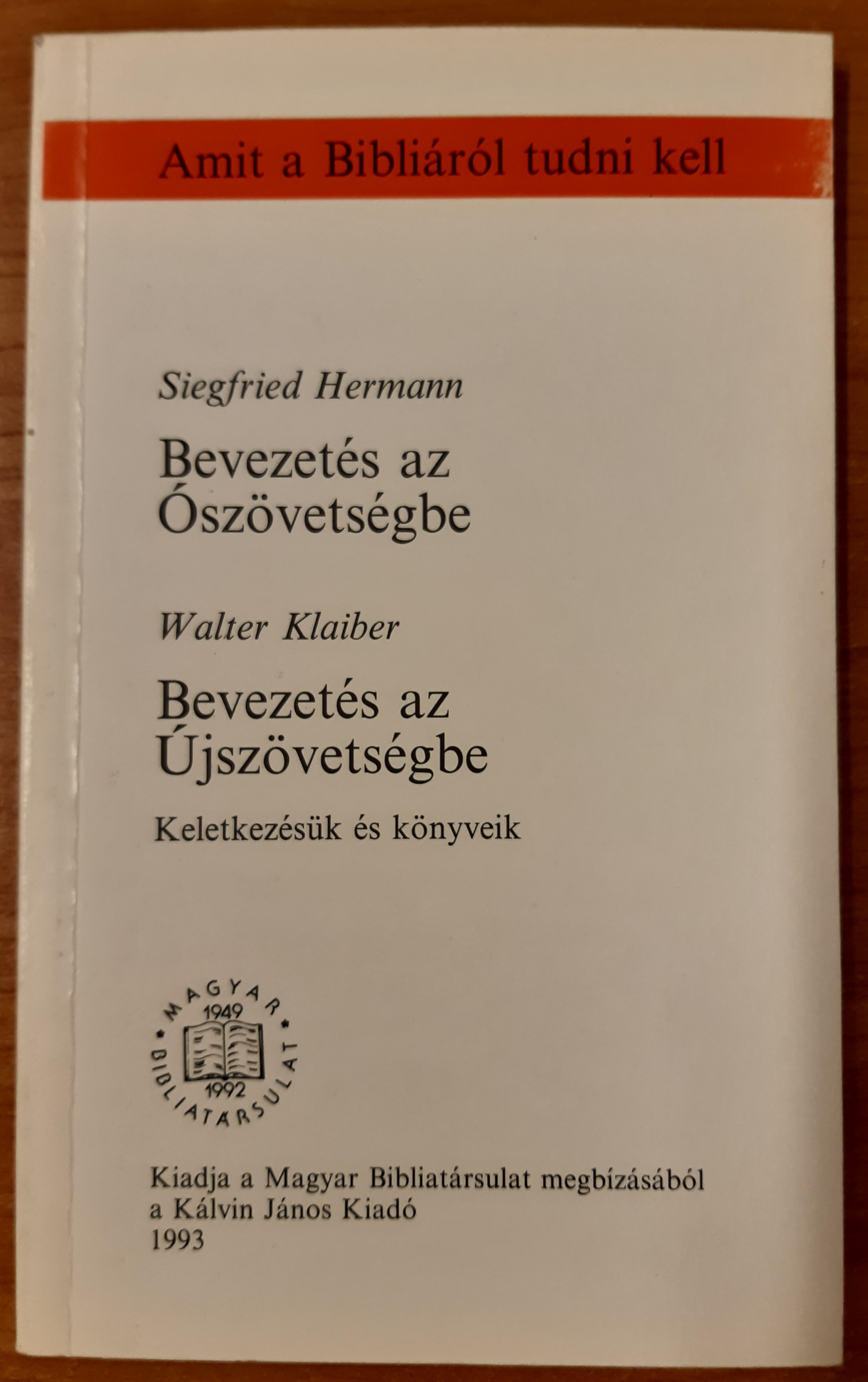 Bevezetés az Ószövetségbe - Bevezetés az Újszövetségbe