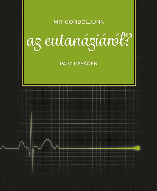 Mit gondoljunk az eutanáziáról?