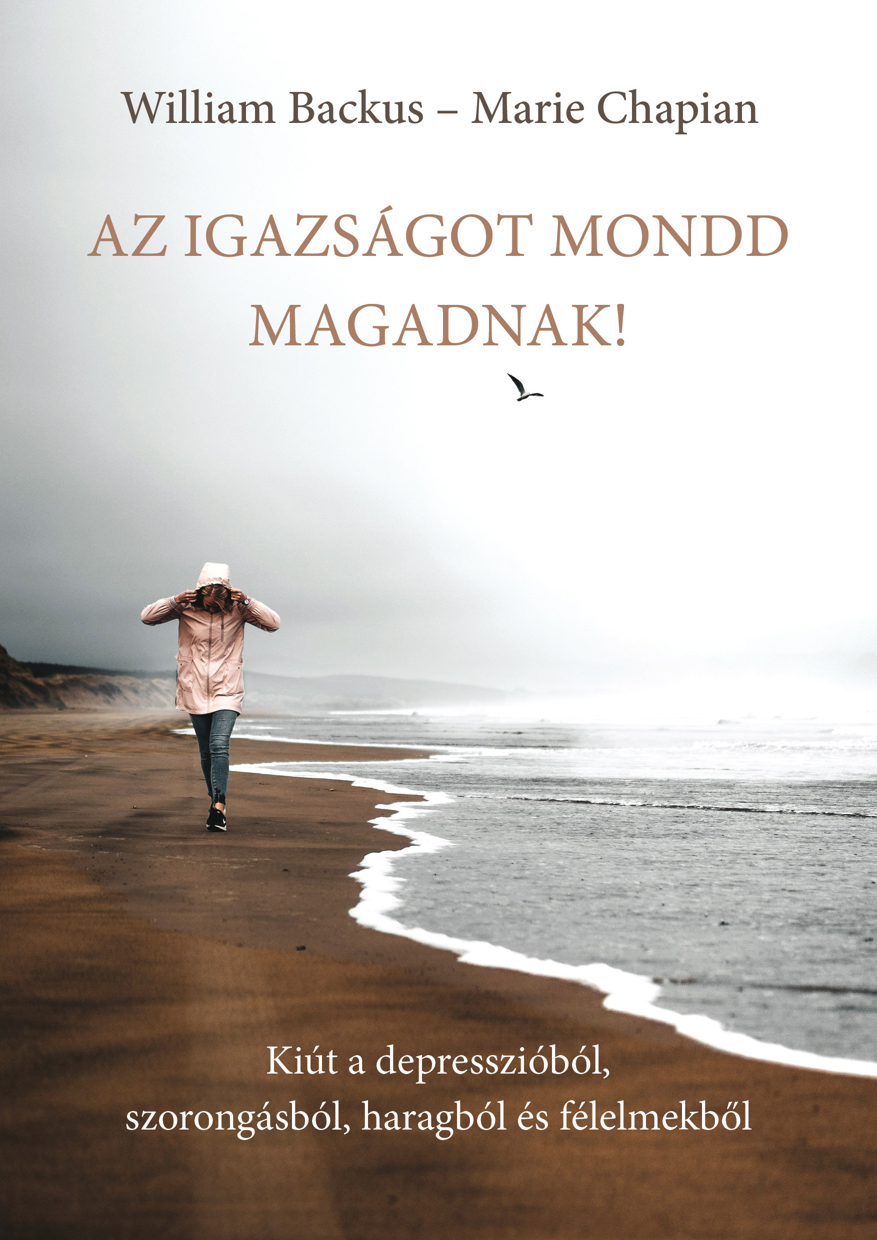 Az igazságot mondd magadnak!