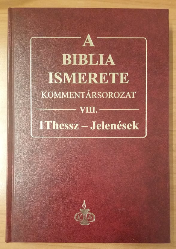 A Biblia ismerete VIII. (1Thesszalonika-Jelenések)