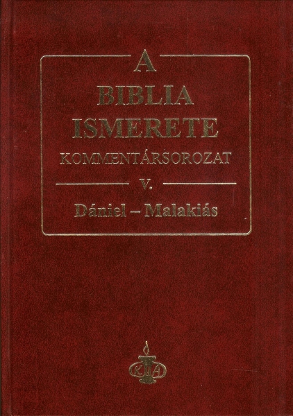 A Biblia ismerete V. (Dániel-Malakiás)