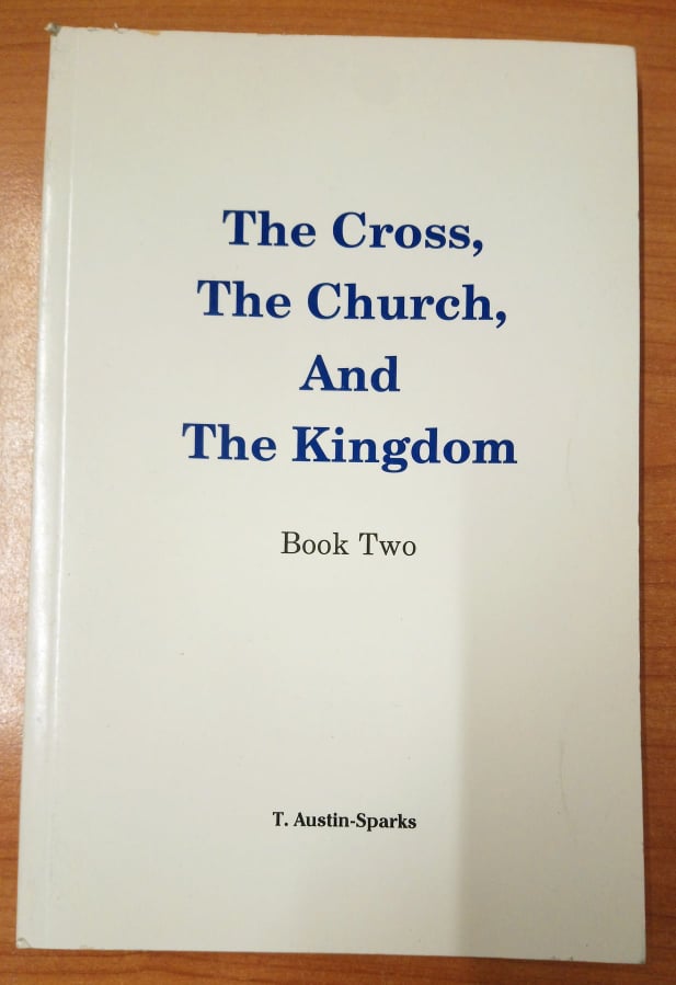 The Cross, The Church, And The Kingdom