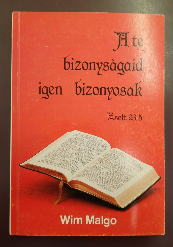 A te bizonyságaid igen bizonyosak (Zsolt. 93,5)