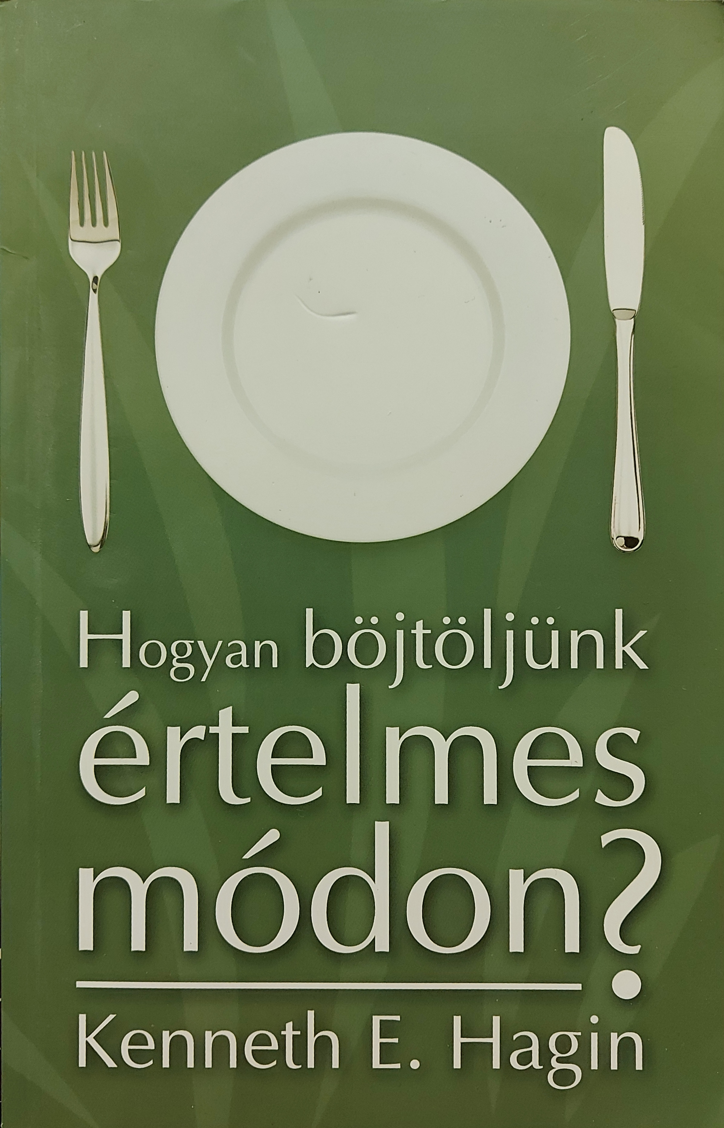 Hogyan böjtöljünk értelmes módon?