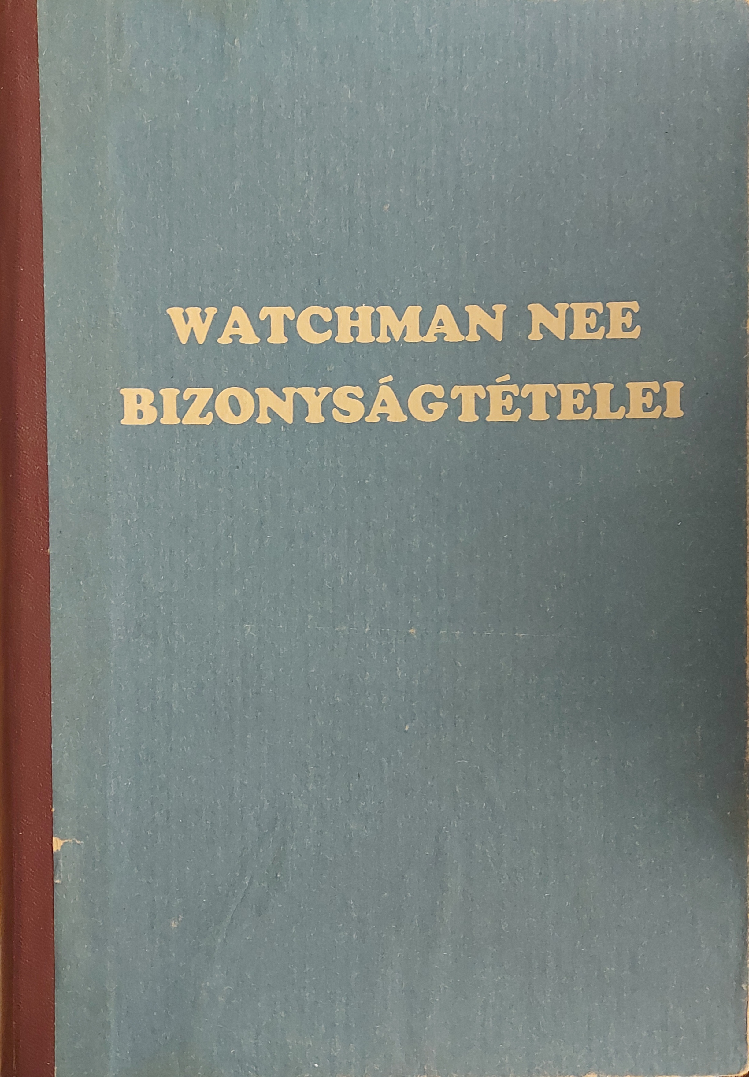 Watchman Nee bizonyságtételei