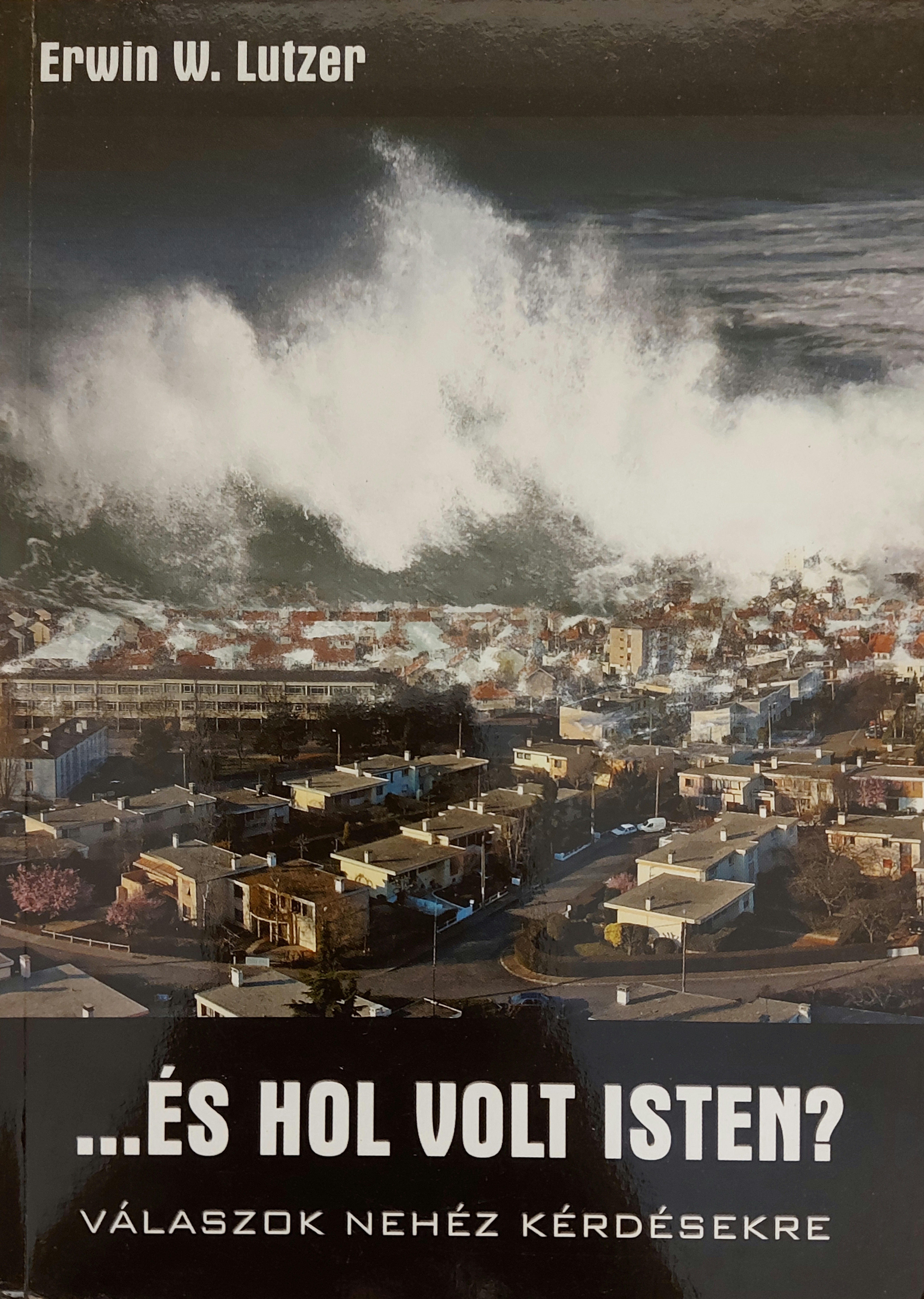 ...És hol volt Isten?