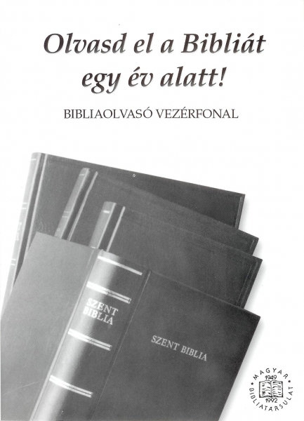 Olvasd el a Bibliát egy év alatt!