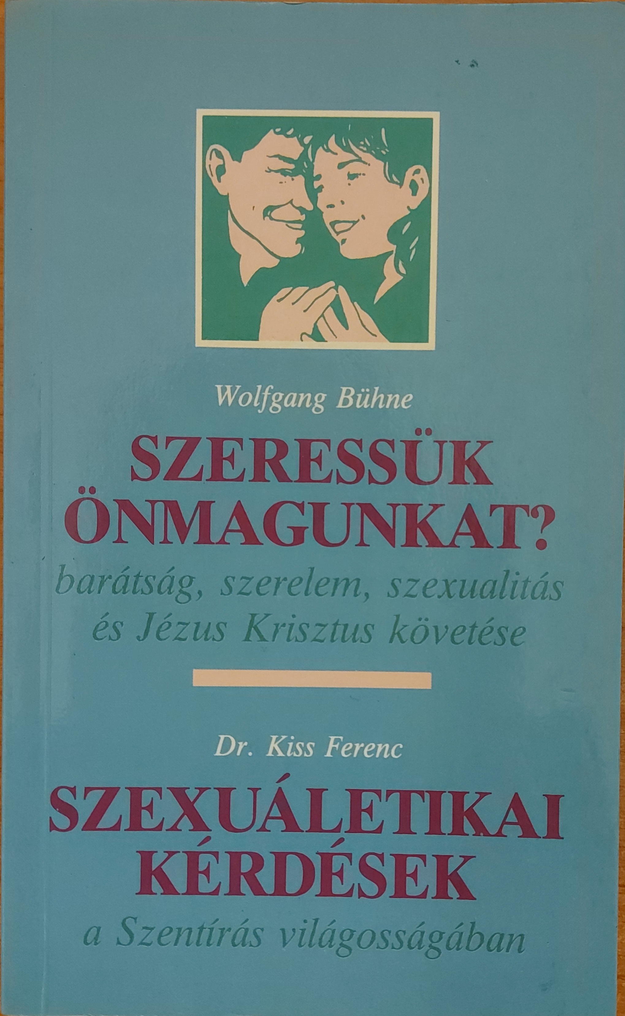 Szeressük önmagunkat? - Szexuáletikai kérdések a szentírás világosságában