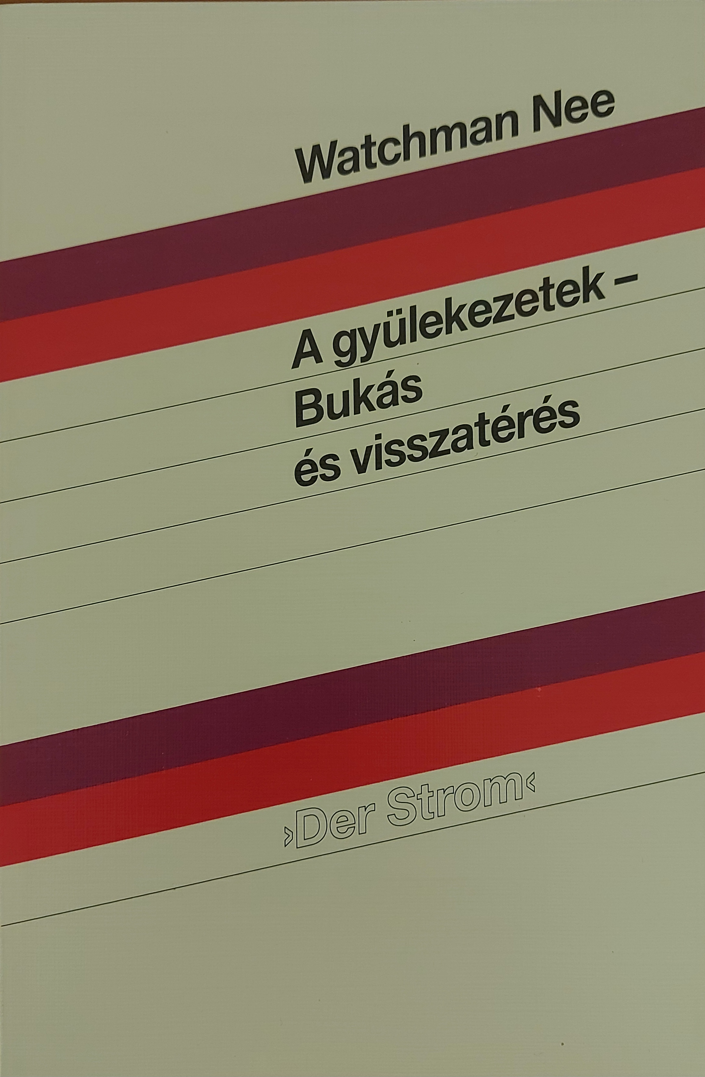 A gyülekezetek - Bukás és visszatérés