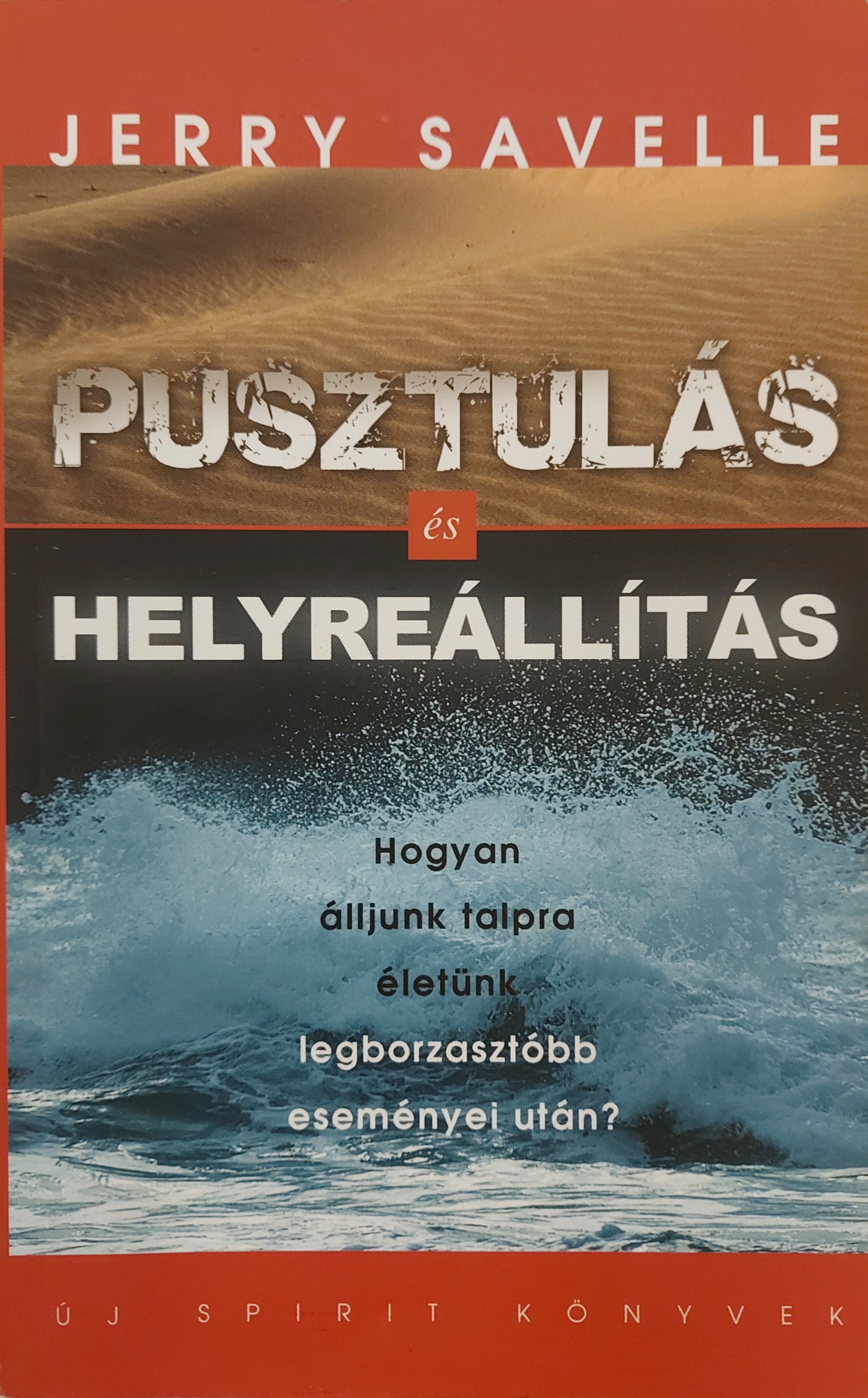 Pusztulás és helyreállítás